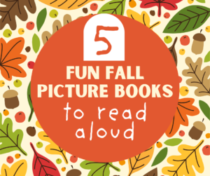 Five Fun Fall Picture Books to Read Aloud - So Blessed to Be a Teacher